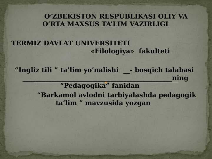 Barkamol avlodni tarbiyalashda pedagogik ta’lim