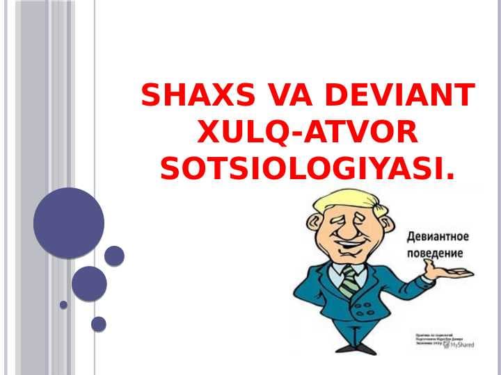 shaxs va deviant xulq-atvor sotsiologiyasi.