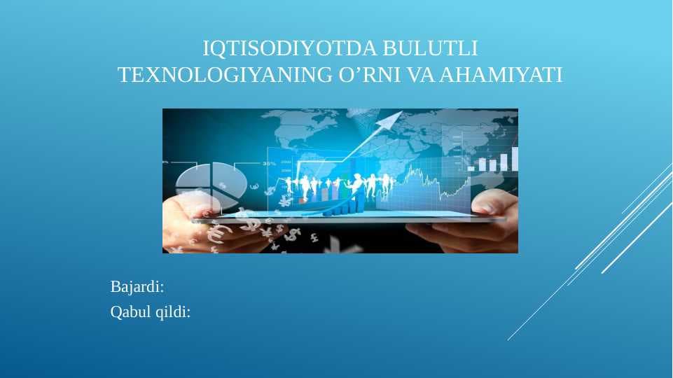 IQTISODIYOTDA BULUTLI TEXNOLOGIYANING O’RNI VA AHAMIYATI