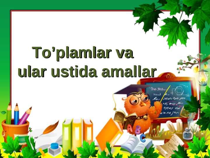 To’plamlar va ular ustida amallar