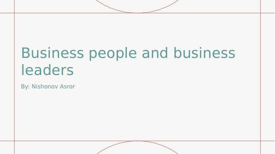 Business people and business leaders