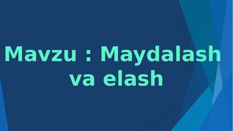 Maydalash va elash