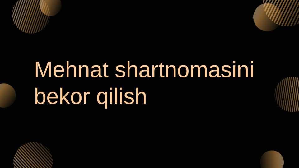 Mehnat shartnomasini bekor qilish