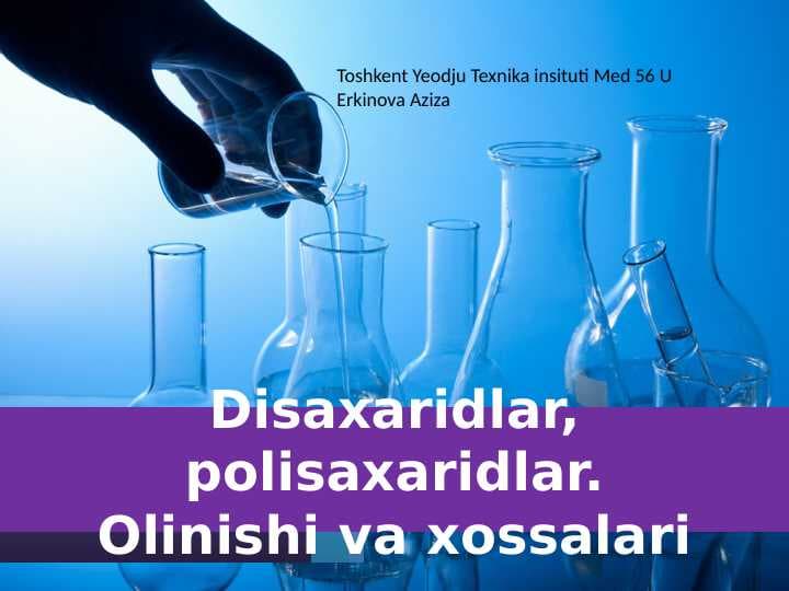 Disaxaridlar, polisaxaridlar. Olinishi va xossalari