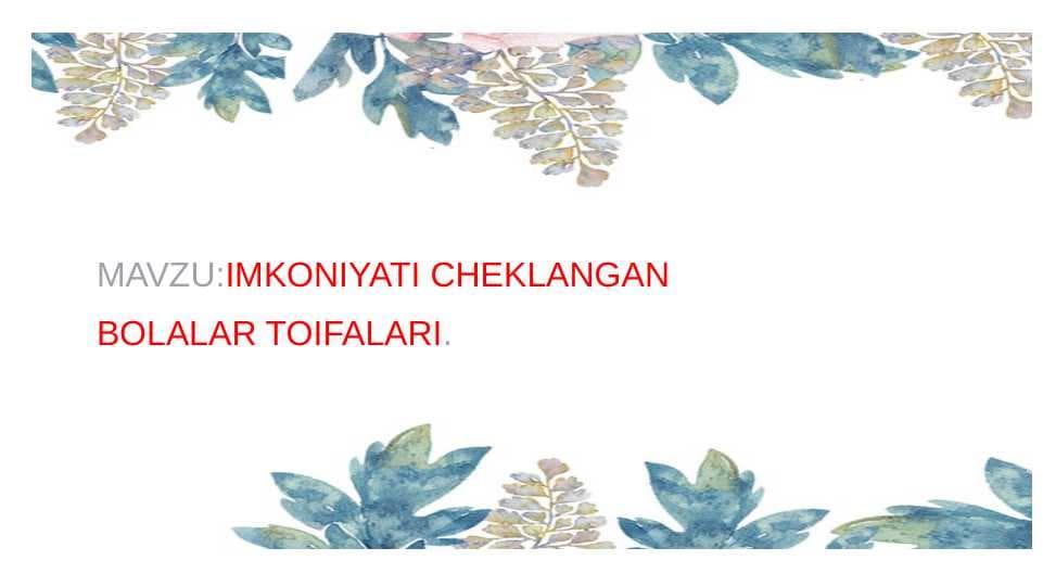 Imkoniyati cheklangan bolalar toifalari