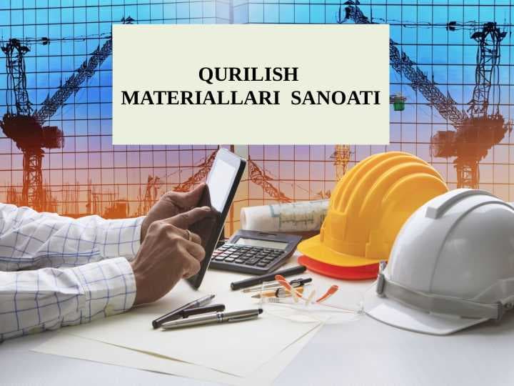 QURILISH  MATERIALLARI  SANOATI