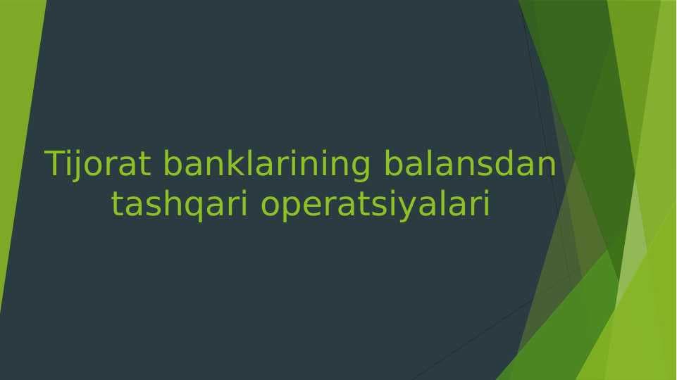 Banklarning balansdan tashqari operatsiyalari