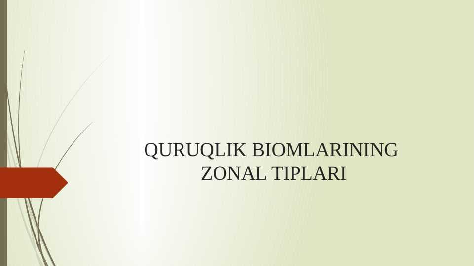 QURUQLIK BIOMLARINING ZONAL TIPLARI