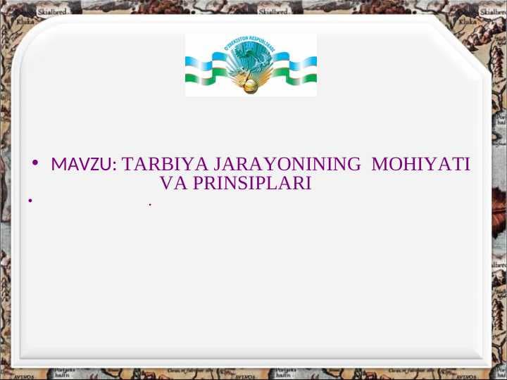 TARBIYA JARAYONINING  MOHIYATI VA PRINSIPLARI
