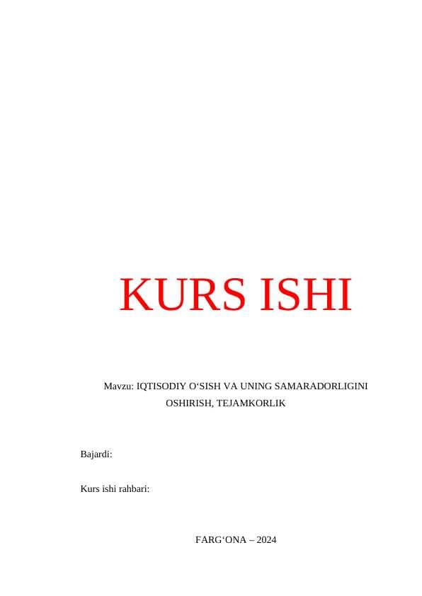 IQTISODIY O‘SISH VA UNING SAMARADORLIGINI OSHIRISH, TEJAMKORLIK.