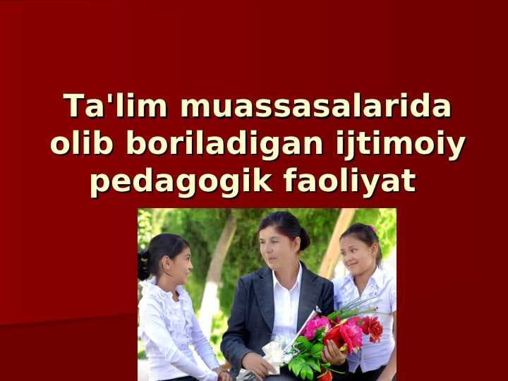 Ta’lim muassasalarida olib boriladigan ijtimoiy pedagogik faoliyat