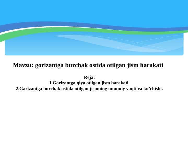 gorizantga burchak ostida otilgan jism harakati