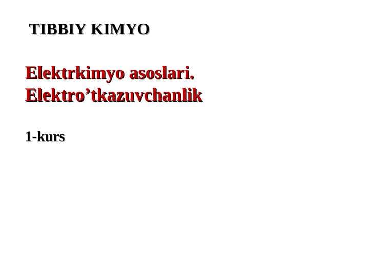 Elektrkimyo asoslari. Elektro’tkazuvchanlik