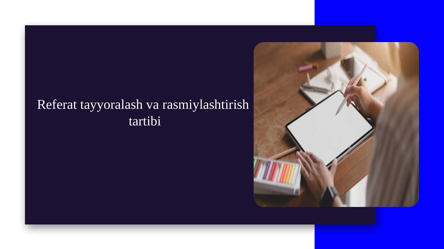 Referat tayyoralash va rasmiylashtirish tartibi