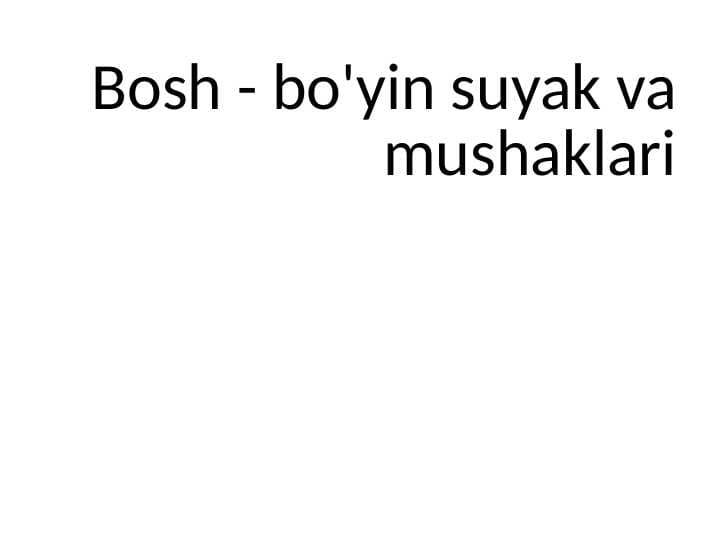 Bosh-bo'yin suyak va mushaklari