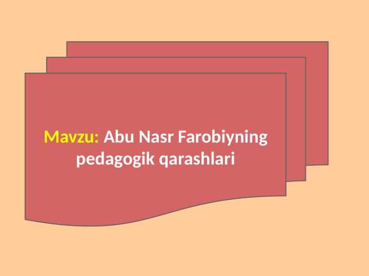 Abu Nasr Farobiyning pedagogik qarashlari (TAQDIMOT)