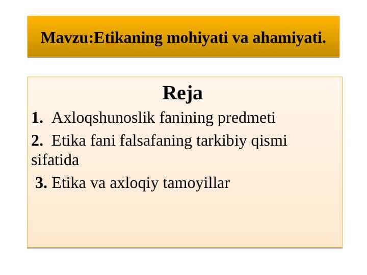 Etikaning mohiyati va ahamiyati.