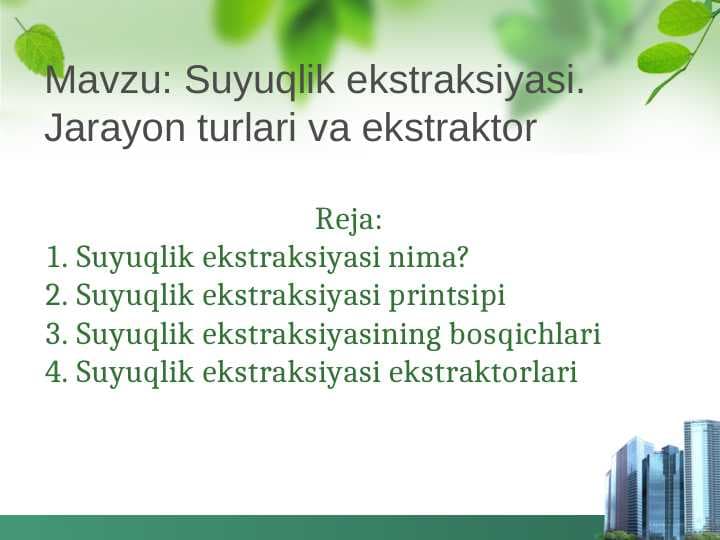Suyuqlik ekstraksiyasi. Jarayon turlari va ekstraktor
