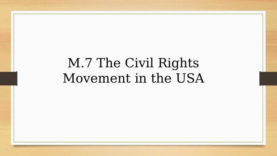 M.7 The Civil Rights Movement in the USA