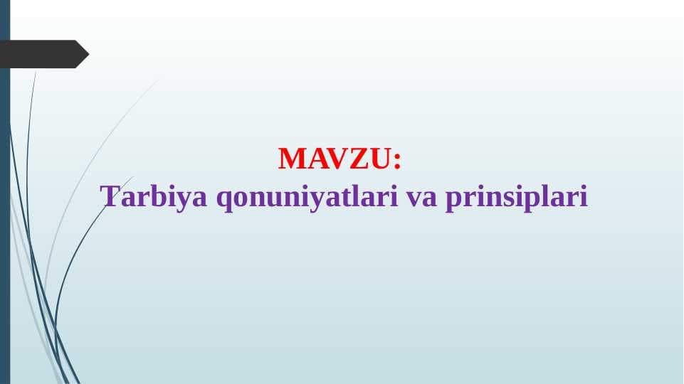 Tarbiya qonuniyatlari va prinsiplari (TAQDIMOT)