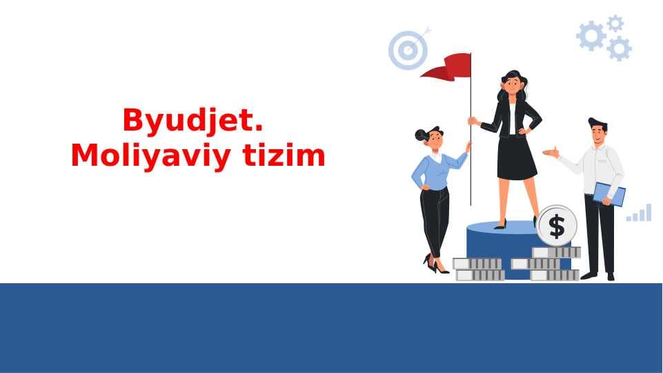 Byudjet. Moliyaviy tizim