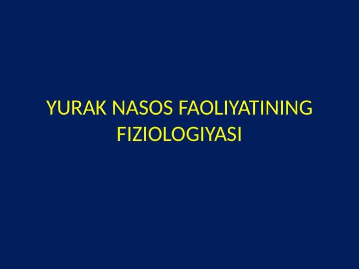 YURAK NASOS FAOLIYATINING FIZIOLOGIYASI