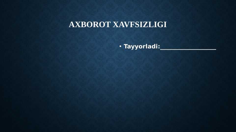 axborot xavfsizLIGI
