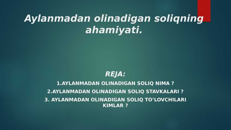 Aylanmadan olinadigan soliqning ahamiyati.