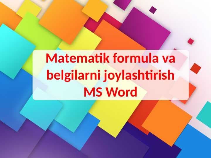 Matematik formula vabelgilarni joylashtirishMS Word