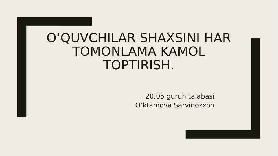 Oʻquvchilar shaxsini har tomonlama kamol toptirish.
