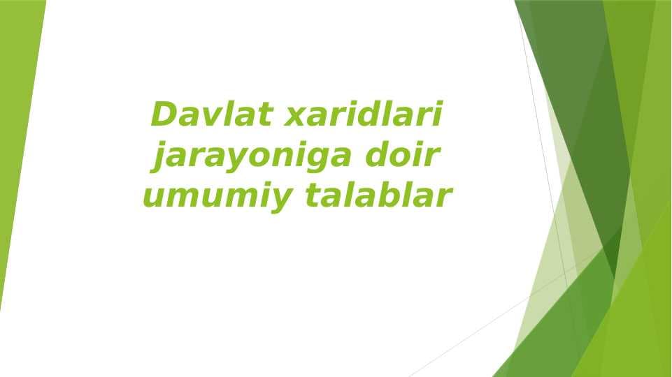 Davlat xaridlari jarayoniga doir umumiy talablar