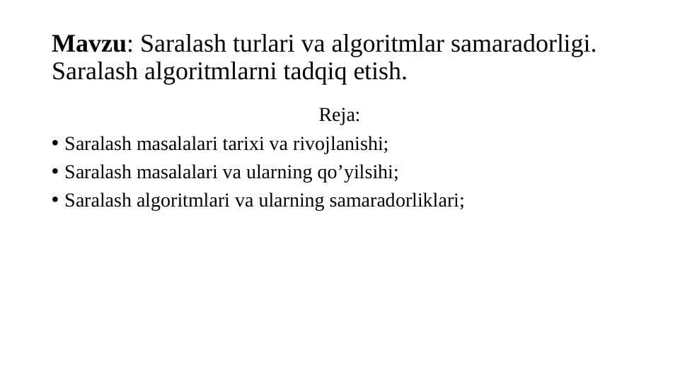 Saralash turlari va algoritmlar samaradorligi. Saralash algoritmlarni tadqiq etish