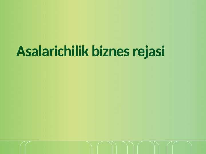 Asalarichilik biznes rejasi