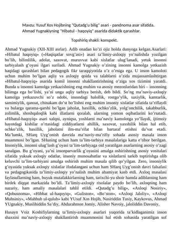 Yusuf Xos Hojibning "Qutadg'u bilig" asari - pandnoma asar sifatida. Ahmad Yugnakiyning "Hibatul - haqoyiq" asarida didaktik qarashlar.