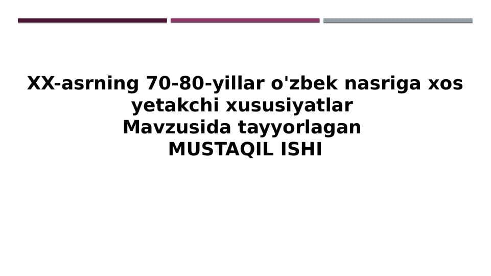 XX-asrning 70-80-yillar o'zbek nasriga xos yetakchi xususiyatlar