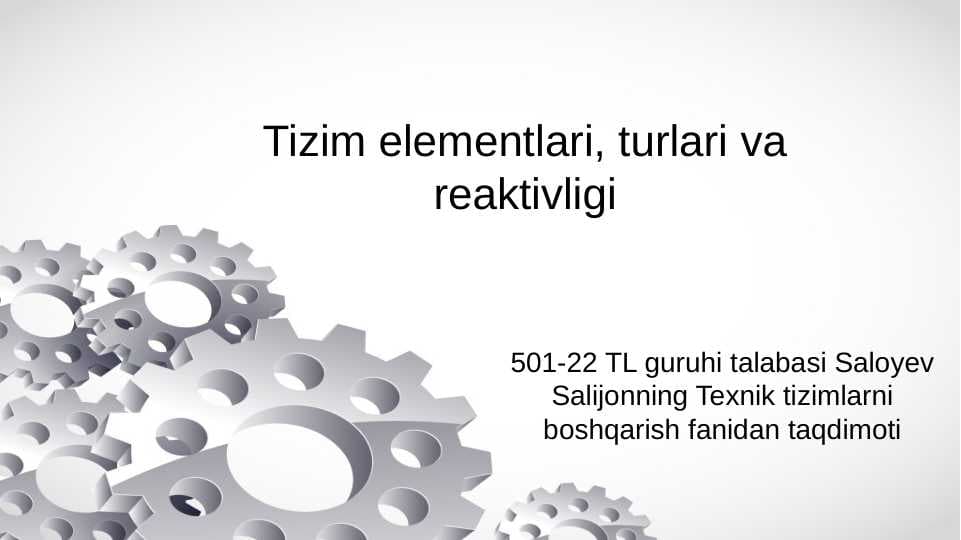 Tizim elementlari, turlari va reaktivligi