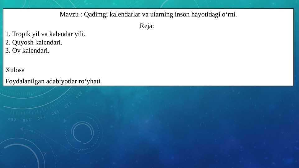 Qadimgi kalendarlar va ularning inson hayotidagi oʻrni.