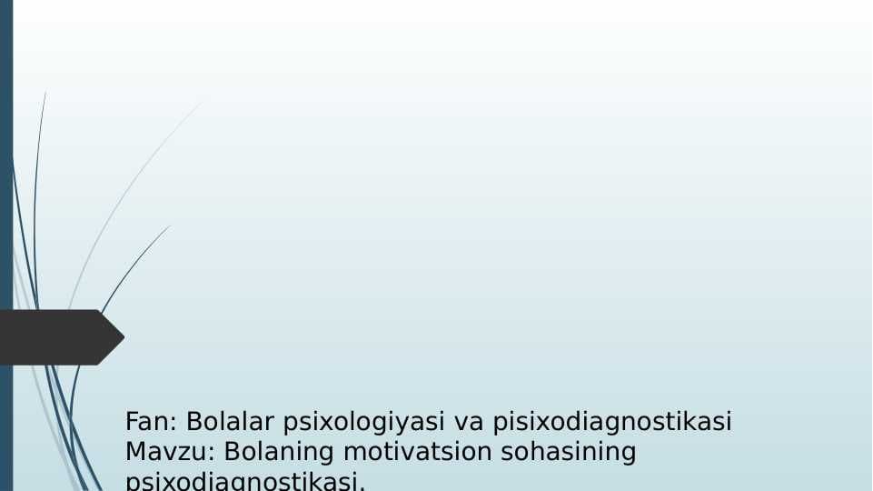 Bolaning motivatsion sohasining psixodiagnostikasi