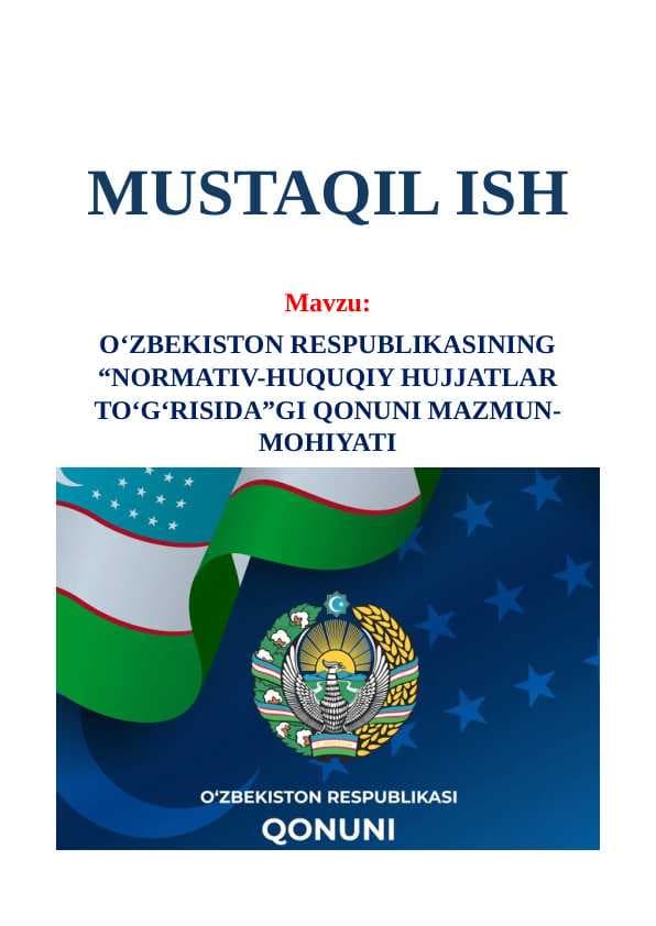 O'zbekiston Respublikasining "Normativ-huquqiy hujjatlar to'g'risida"gi qonuni mazmun-mohiyati