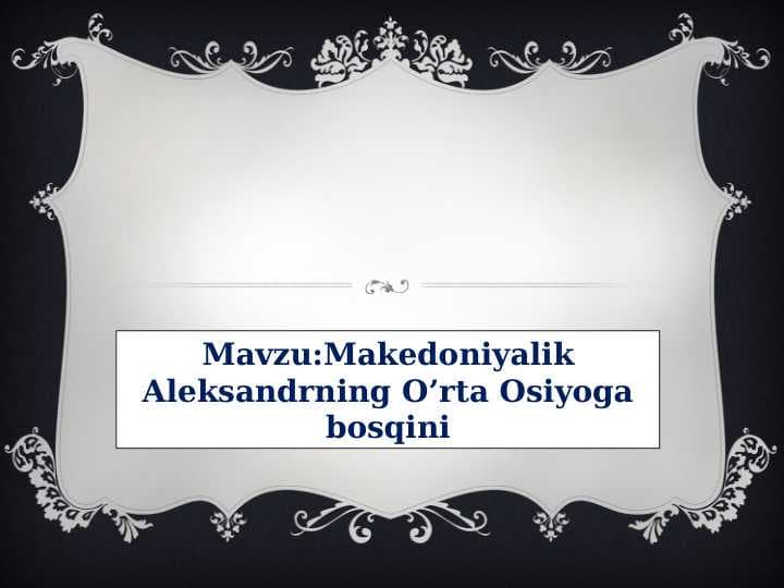 Makedoniyalik Aleksandrning O’rta Osiyoga bosqini