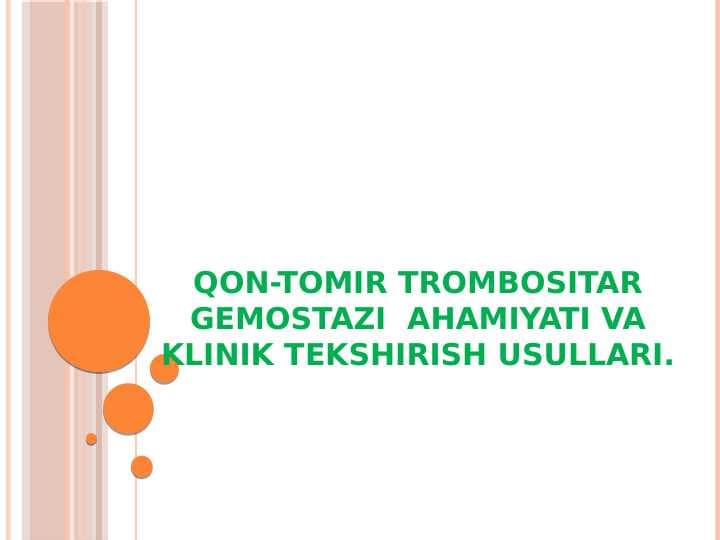 Qon-tomir trombositar gemostazi  ahamiyati va klinik tekshirish usullari.