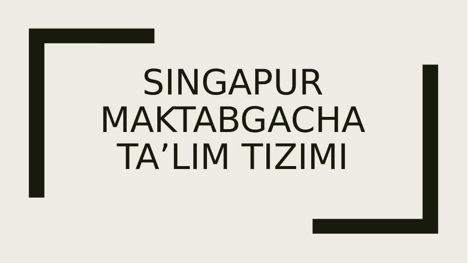 Singapur maktabgacha ta’lim tizimi