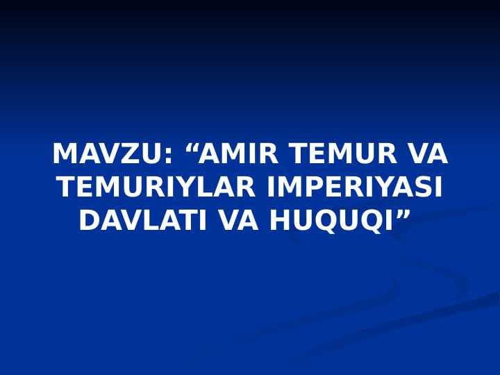 AMIR TEMUR VA TEMURIYLAR IMPERIYASI DAVLATI VA HUQUQI