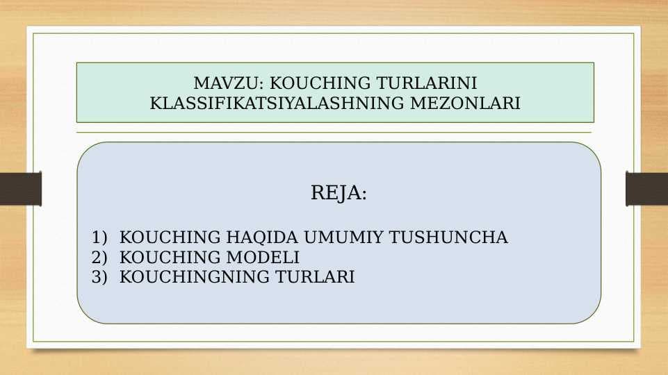 KOUCHING TURLARINI KLASSIFIKATSIYALASHNING MEZONLARI 28.pptx