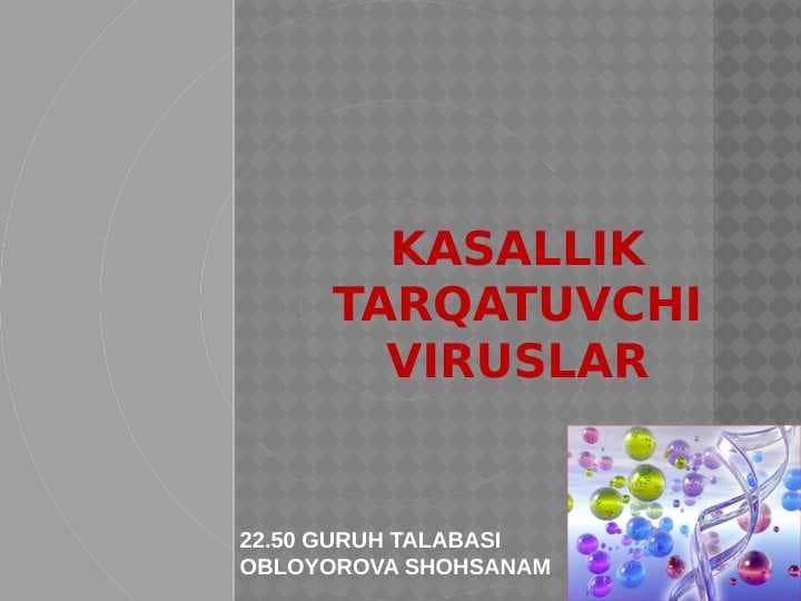 KASALLIK TARQATUVCHI VIRUSLAR