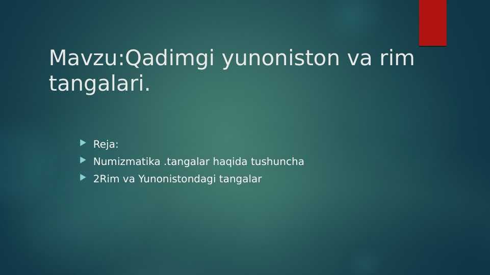 Mavzu:Qadimgi yunoniston va rim tangalari.