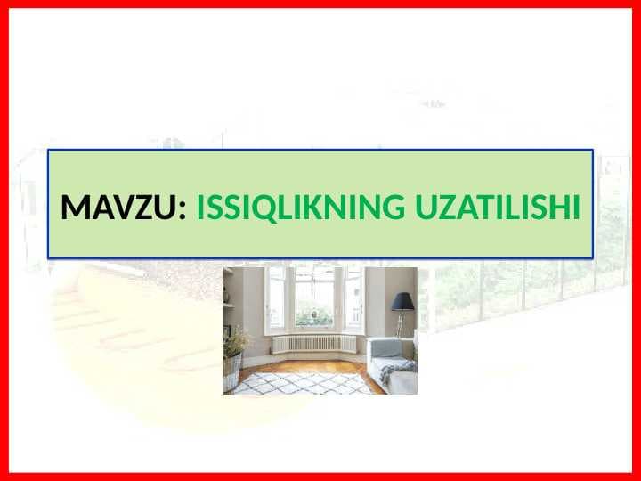 ISSIQLIKNING UZATILISHI Tabiiy Fan