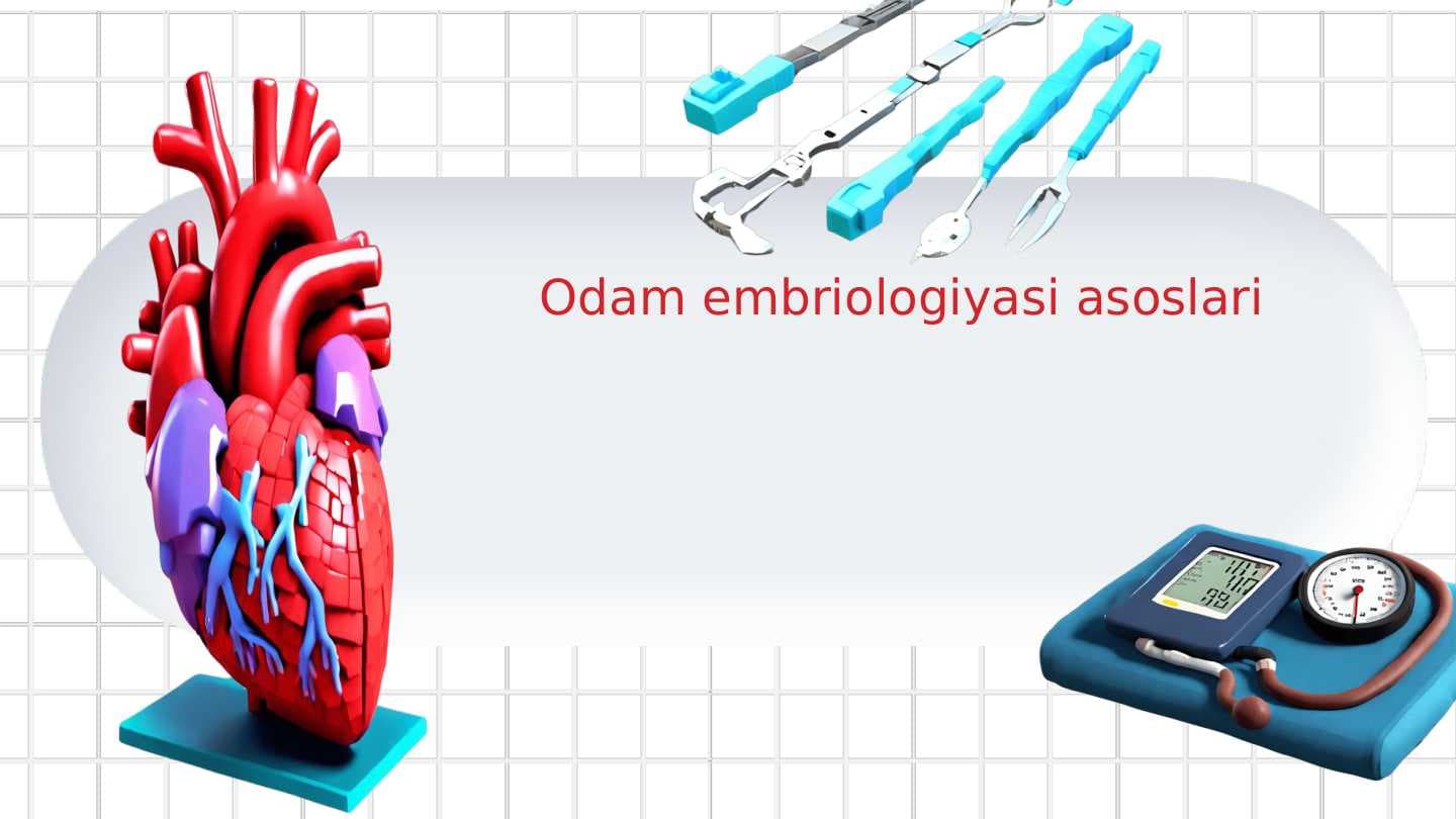 Odam embriologiyasi asoslari