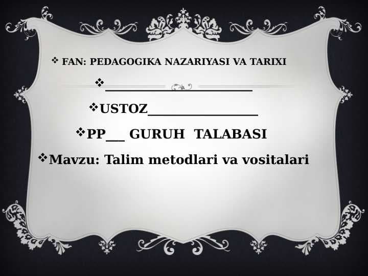 Mavzu: Talim metodlari va vositalari