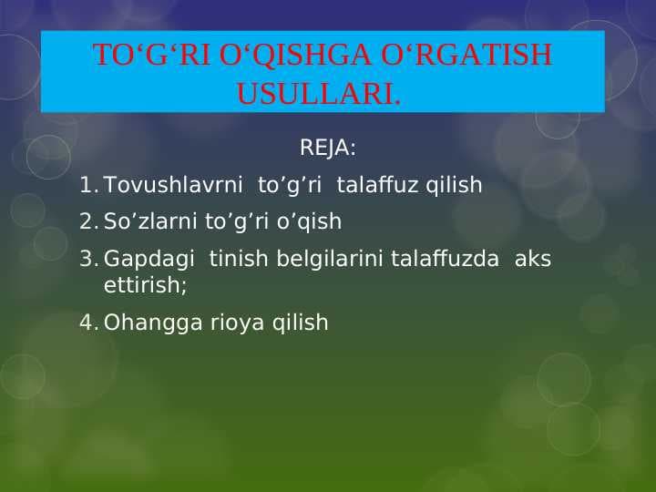 TO‘G‘RI O‘QISHGA O‘RGATISH USULLARI.